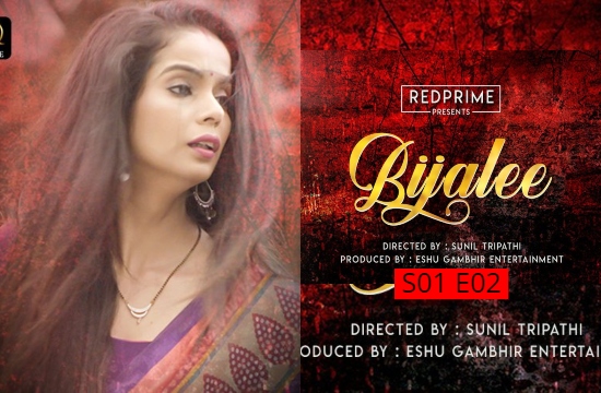 Bijlee S01 E02 (2021) UNRATED Hindi Hot Web Series Red Prime
