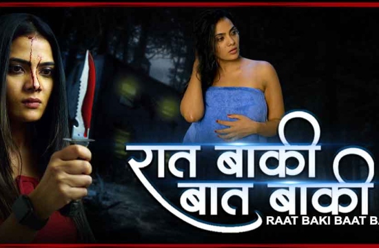 Raat Baaki Baat Baaki (2021) Hindi Hot Short Film Cinema Dosti