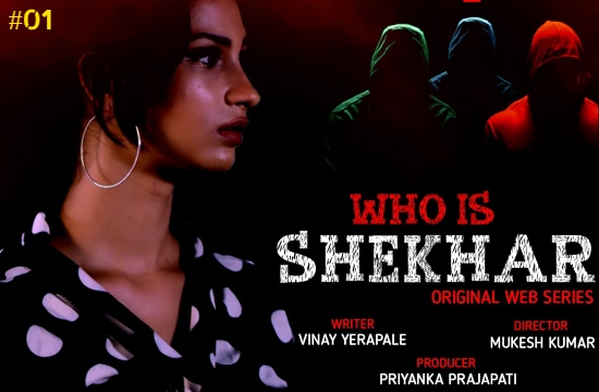 Who Is Shekhar S01 E02 (2021) UNRATED Hindi Hot Web Series RedPrime