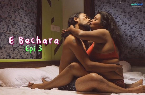 E Bechara S01 E03 (2020) Hindi Hot Web Series GupChup