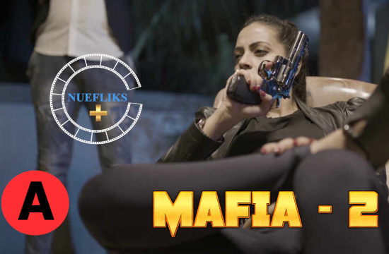 Mafia 2 (2021) UNRATED Hindi Hot Short Film NueFliks Movies