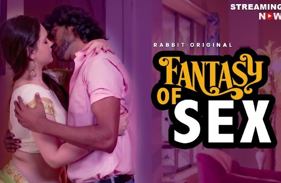 Fantasy Of Sex S01 E01 (2021) Hindi Hot Web Series RabbitMovies