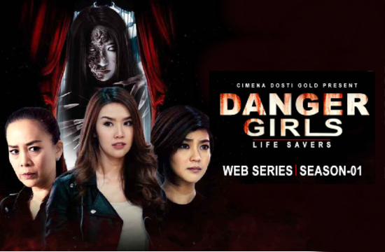 Danger Girls (2021) Hindi Dubbed Web Series CinemaDosti
