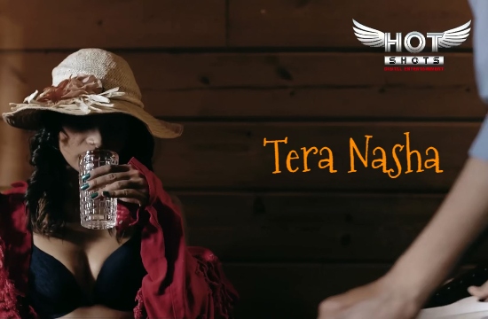 Tera Nasha (2021) Hindi Hot Short Film Hotshots