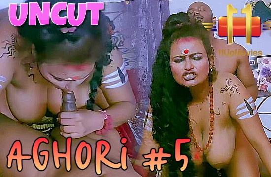 Aghori S01 E05 (2021) UNCUT Hindi Web Series 11UPMovies