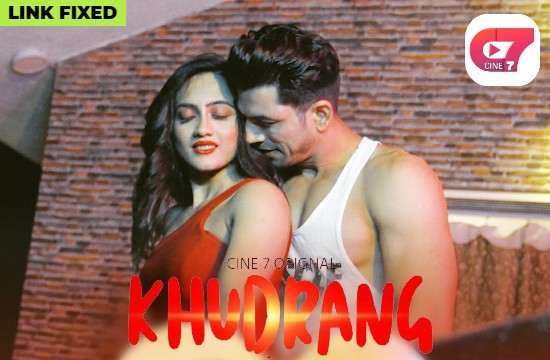 +18 Khudrang (2021) Hindi Hot Web Series Cine7