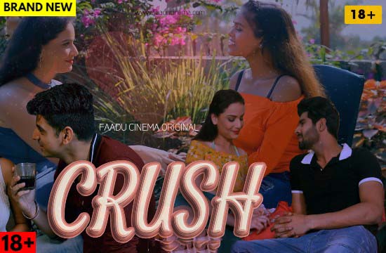 18+ Crush (2022) Hindi Hot Short Film FaaduCinema