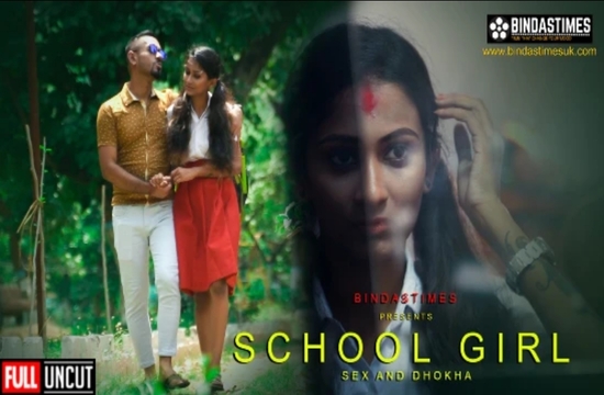 School Girl – Sex and Dhokha (2022) UNCUT Hindi Short Film BindasTimes