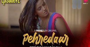 Pehredaar S01E02 (2022) Hindi Hot Web Series PrimePlay