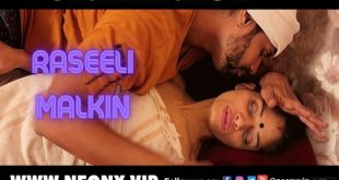 Raseeli Malkin (2022) UNCUT Hindi Short Film NeonX