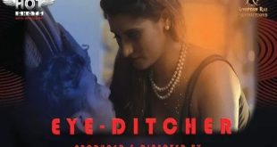 Eye Ditcher (2021) Hindi Hot Short Films Hotshots