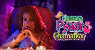 Humara Pyaar Chamatkar S01 (2021) Hindi Hot Web Series KooKu