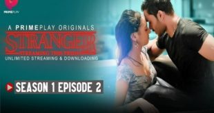 Stranger S01E02 (2023) Hindi Hot Web Series PrimePlay