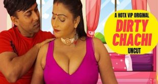 Dirty Chachi (2023) UNCUT Hindi Short Film Hotx
