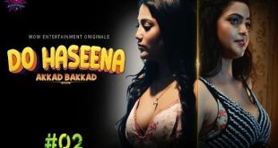 Do Haseena S01E02 (2023) Hindi Hot Web Series WowEntertainment