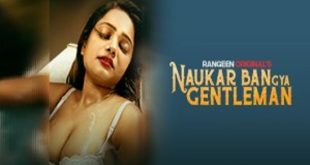 Naukar Ban Gya Gentleman S01E02 (2023) Hindi Hot Web Series Rangeen