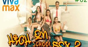 High (School) On Sex 2 - S02E02 (2023) Tagalog Hot Web Series Vivamax