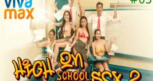 High (School) On Sex 2 - S02E03 (2023) Tagalog Hot Web Series Vivamax