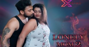 Lonely Mom 2 (2023) UNCUT Hindi Short Film XPrime