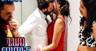 Two Couple (2023) Uncut Hindi Hot Short Film