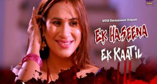Ek Haseena Ek Kaatil S01E01 (2024) Hindi Hot Web Series WowEntertainment