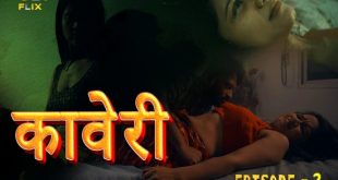 Kaveri S01E02 (2024) Hindi Hot Web Series Cultflix