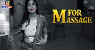 M For Massage S01E01 (2024) Hindi Hot Web Series Atrangii