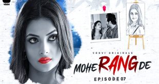 Mohe Range De S01E07 (2024) Hindi Hot Web Series Voovi