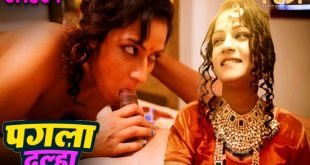 Pagla Dulha (2024) UNCUT Hindi Short Film Fugi