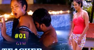 Gym Teacher S01E01 (2024) Hindi Hot Web Series Soltalkies