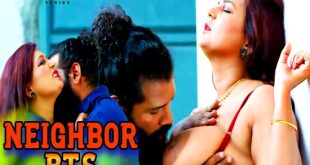 Neighbor BTS (2024) Malayalam Hot Short Film Boomex