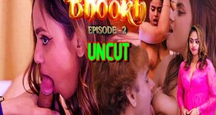 Bhookh S01E02 (2024) UNCUT Hindi Web Series Moodx