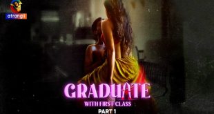 Graduate With First Class P01 (2024) Hindi Hot Web Series Atrangii