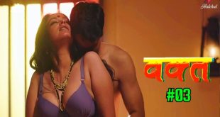Waqt S01E03 (2024) Hindi Hot Web Series Hulchul