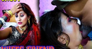 Wifes Friend (2024) UNCUT Hindi Short Film GoddesMahi